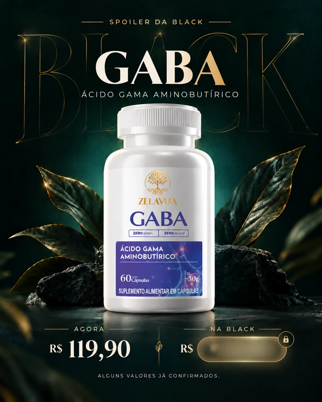 GABA (ácido gama-aminobutírico): R$ 119,90 agora. Preço da Black revelado no Grupo VIP.