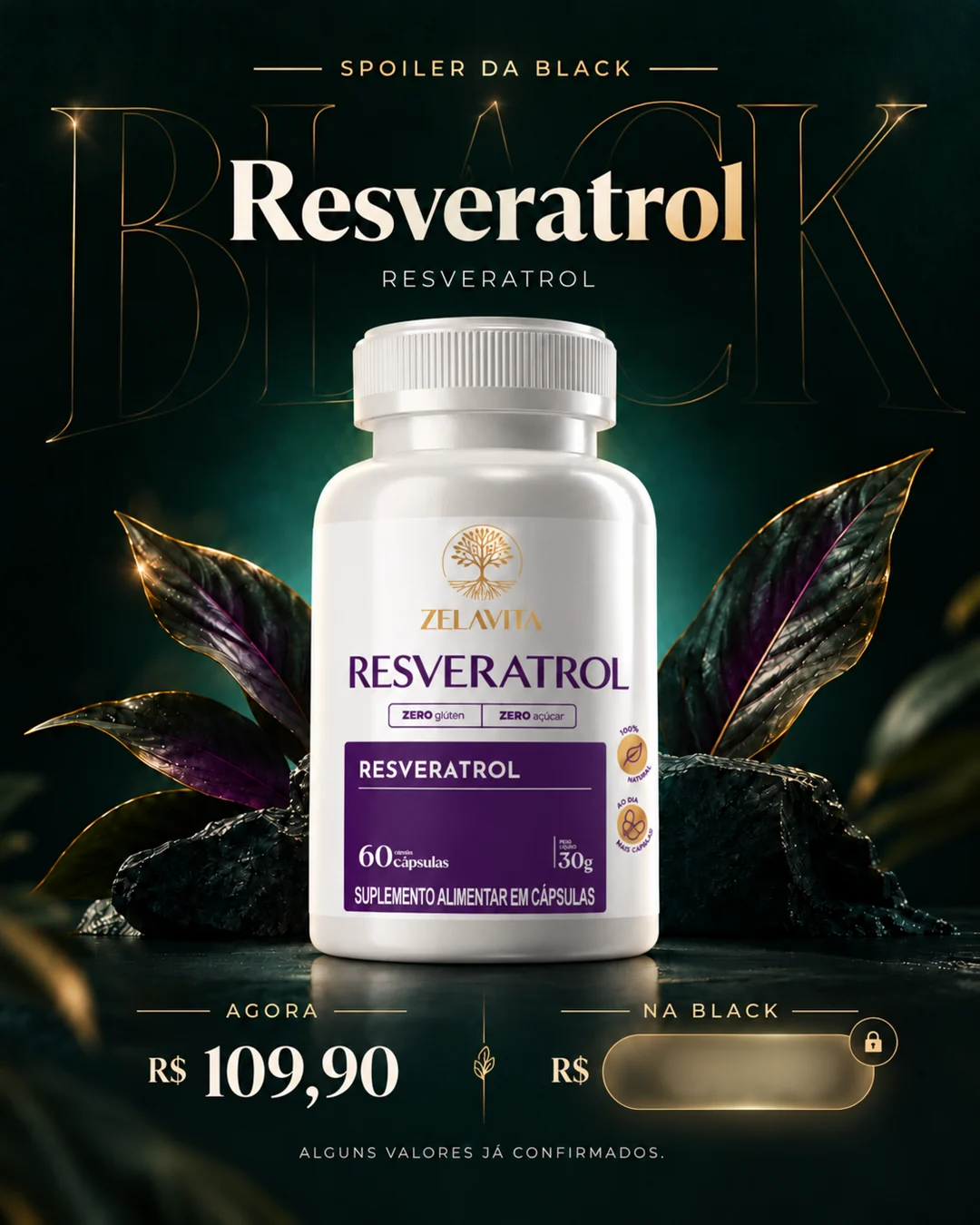 Resveratrol: R$ 109,90 agora. Preço da Black revelado no Grupo VIP.